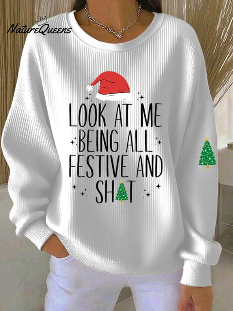 Women's Look At Me Being All Festive Print Casual Sweatshirt